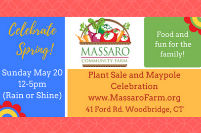 Celebrate Spring at Massaro Community Farm - Organic seedling sale, perennials, food and craft vendors, workshops, May pole, and more